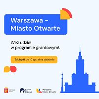 Ruszył program grantowy 'Warszawa - miasto otwarte'!