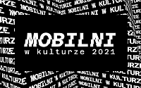 Mobilni w Kulturze 2021