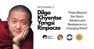 Spotkanie z Dilgo Khyentse Yangsi Rinpocze! UWAGA: zmiana miejsca!